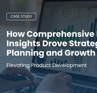Elevating Product Development: How Comprehensive Market Insights Drove Strategic Planning and Growth