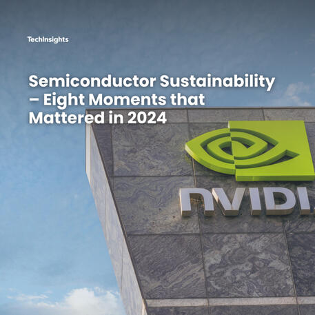 Techinsights Signs of Progress: Semiconductor Sustainability in 2024
